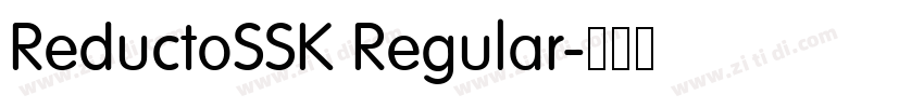 ReductoSSK Regular字体转换 ReductoSSK Regular字体转换